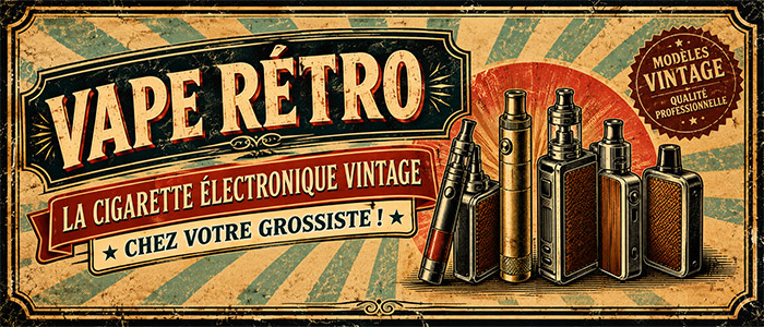 grossiste cigarette electronique vintage